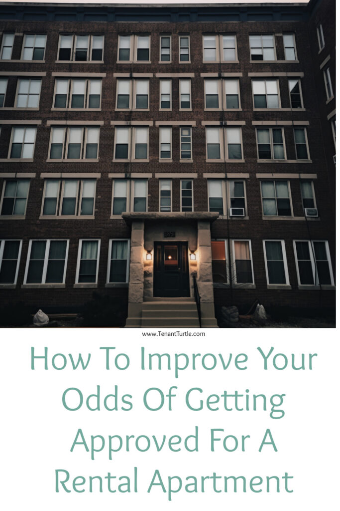 how to increase your odds of getting approved for a rental apartment
